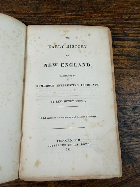 The Early History of New England by Rev. Henry White | 1841 Hardcover Book