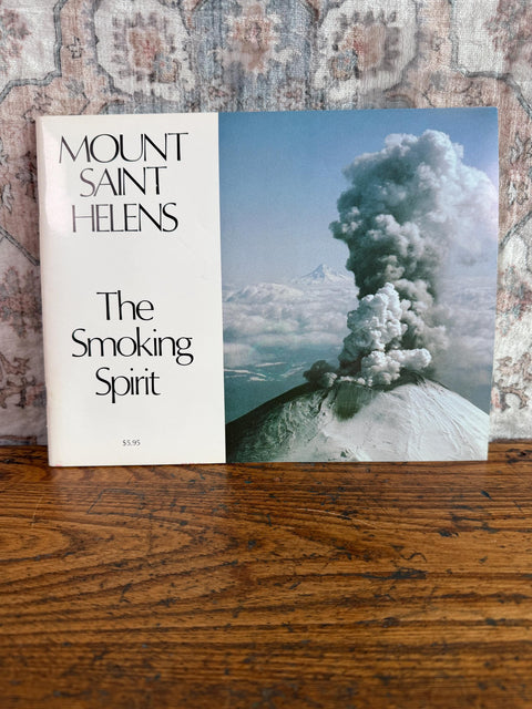 Mount Saint Helens - The Smoking Spirit by Henry and Carmen Whitacre | 1980 Vintage Booklet