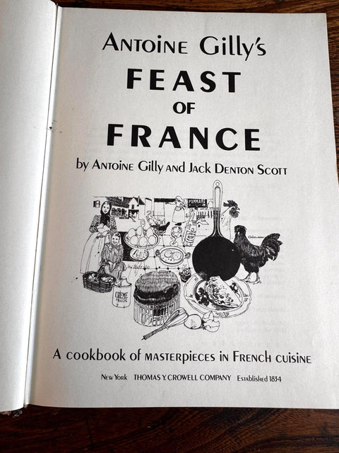 Feast of France by Antoine Gilly and Jack Denton Scott | 1971 Hardback Cookbook