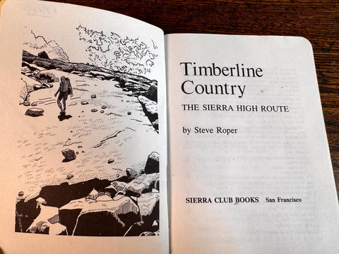 Timberline Country The Sierra High Route by Steve Roper | 1982 Paperback Guidebook