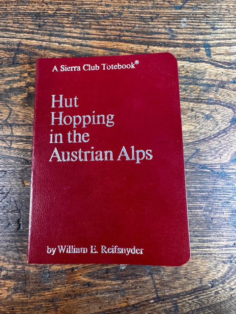 Hut Hopping in the Austrian Alps by William E. Reifsnyder | 1973 Paperback