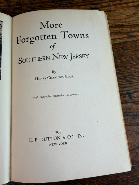More Forgotten Towns of Southern New Jersey by Henry C. Beck | 1937 Hardback