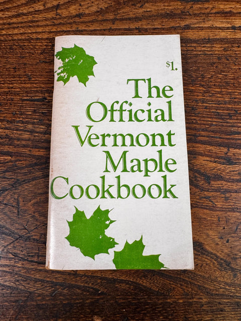 The Official Vermont Maple Cookbook | 1983 Paperback