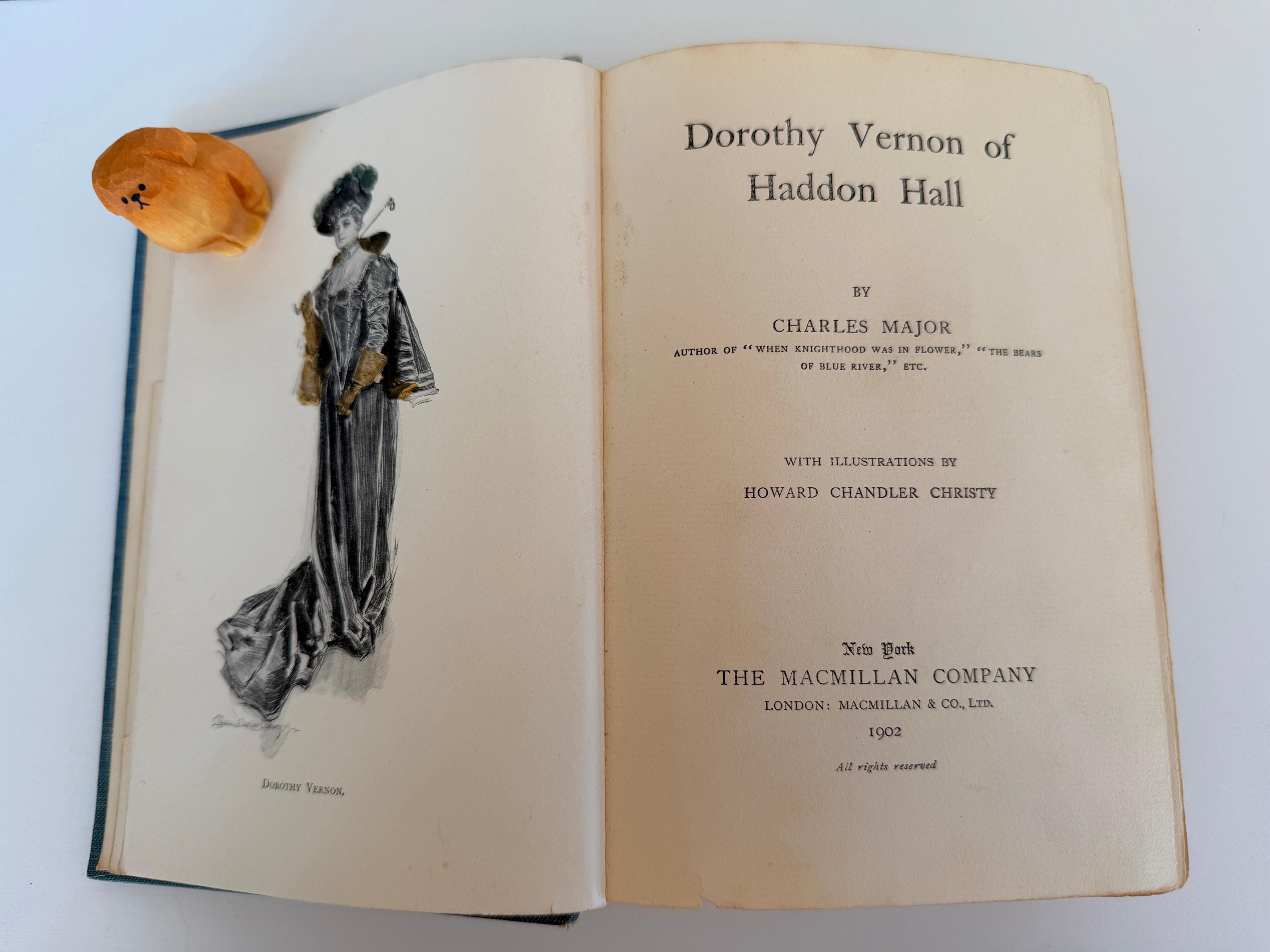 Dorothy Vernon of Haddon Hall by Charles Major | 1902 Hardcover