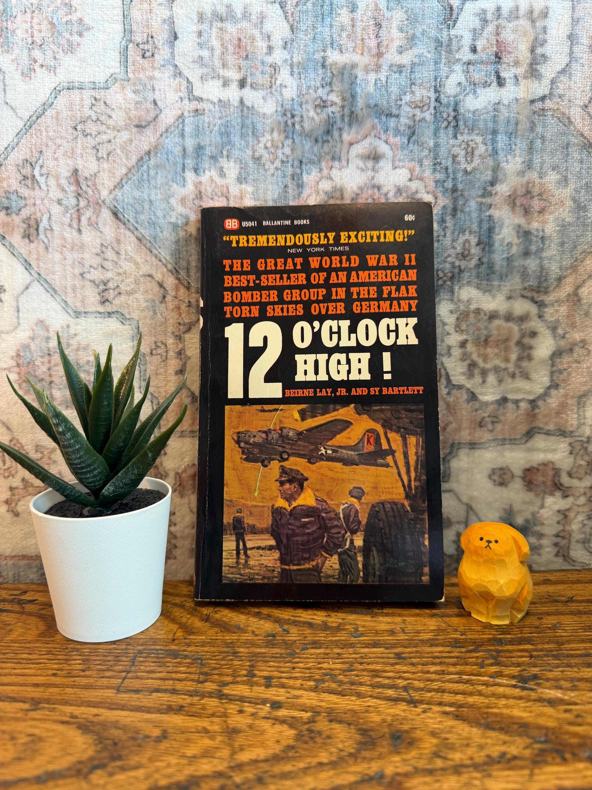 12 O’Clock High by Berne Lay Jr. | 1965 Paperback