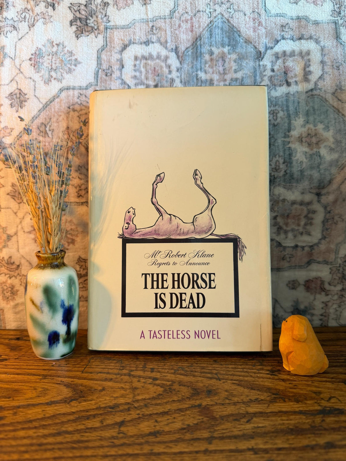 The Horse Is Dead by Robert Klane | 1968 First Edition Hardcover