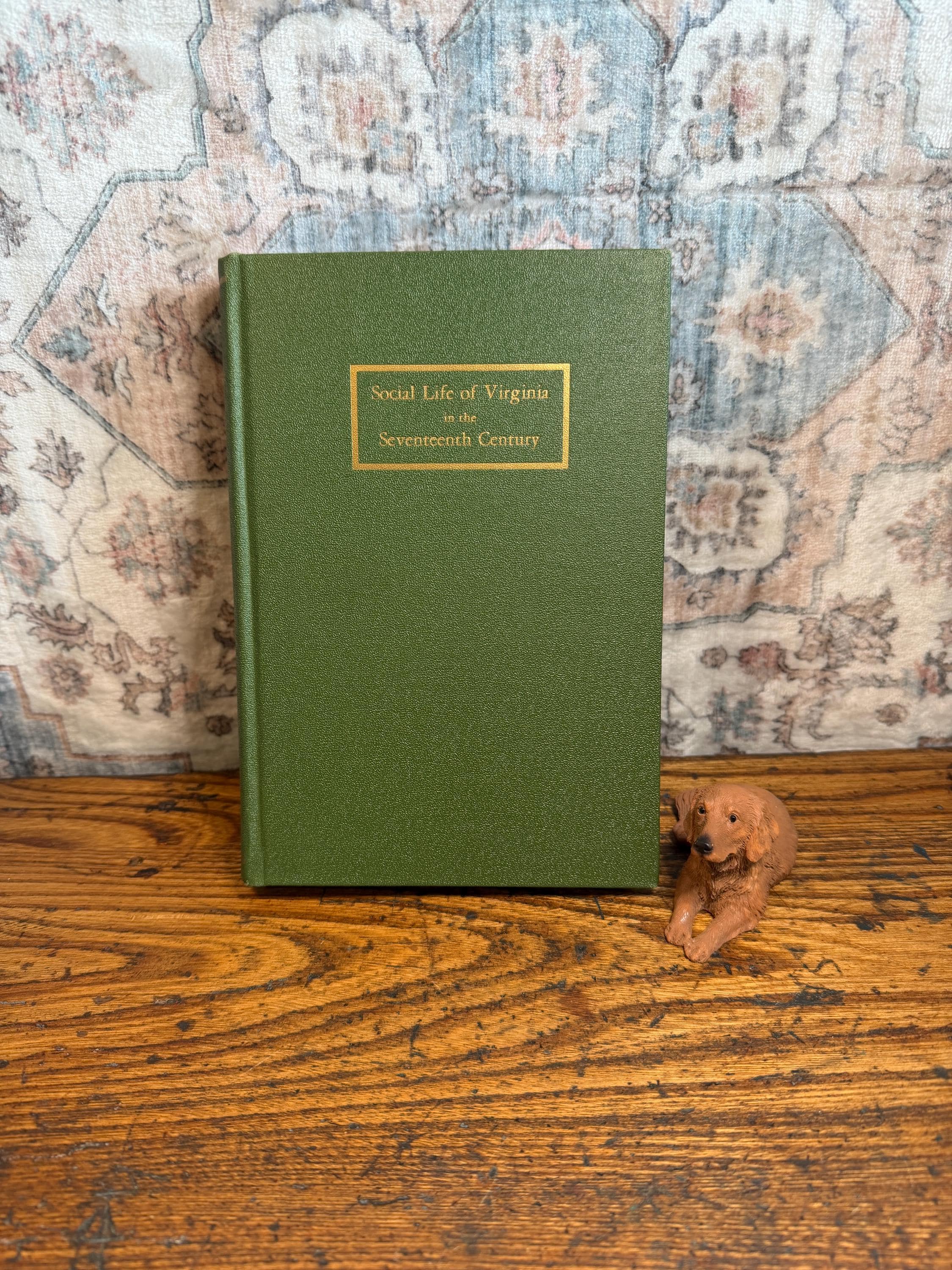 Social Life of Virginia in the Seventeenth Century by Philip Alexander Bruce | Hardcover 1927