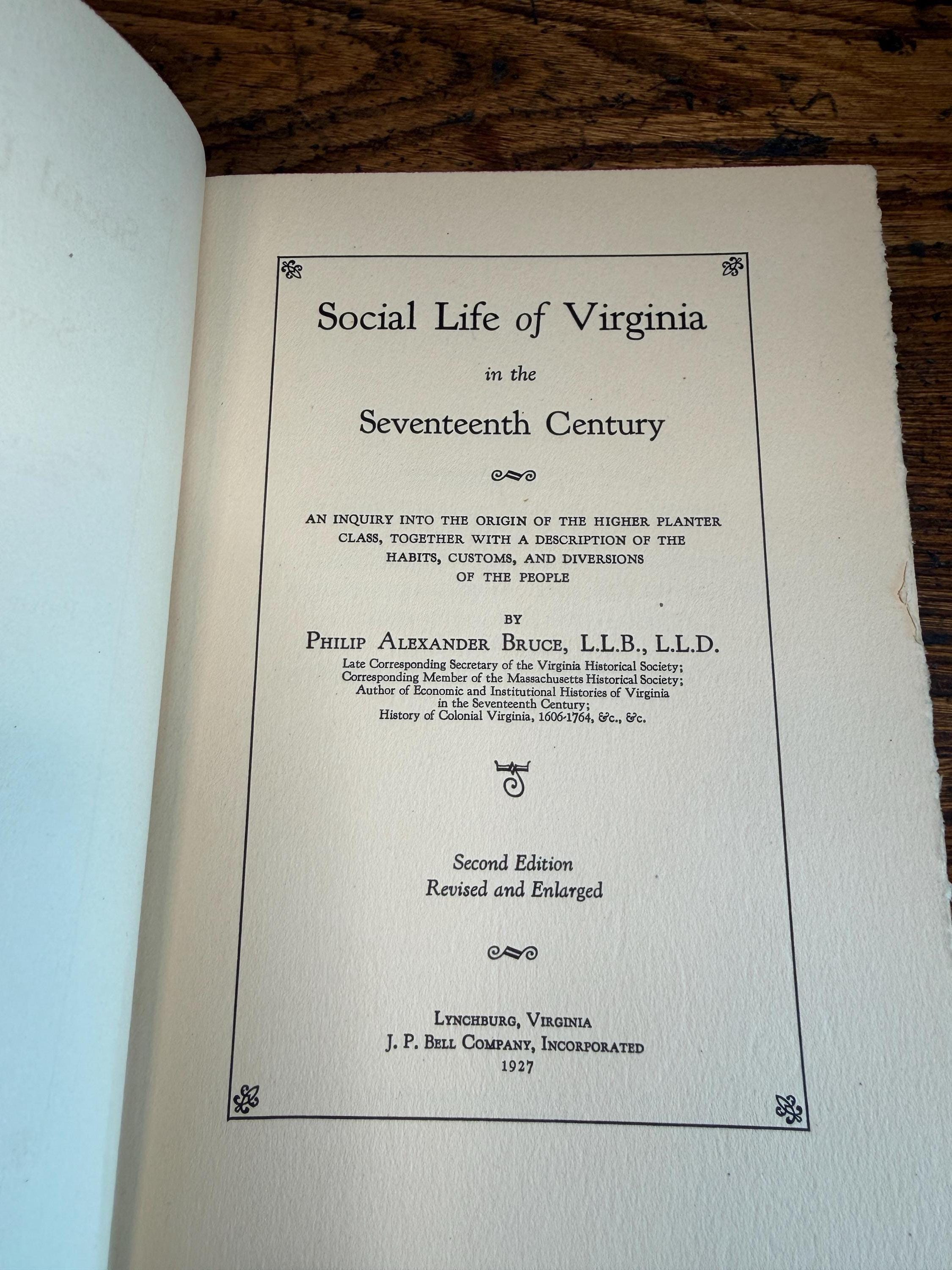 Social Life of Virginia in the Seventeenth Century by Philip Alexander Bruce | Hardcover 1927