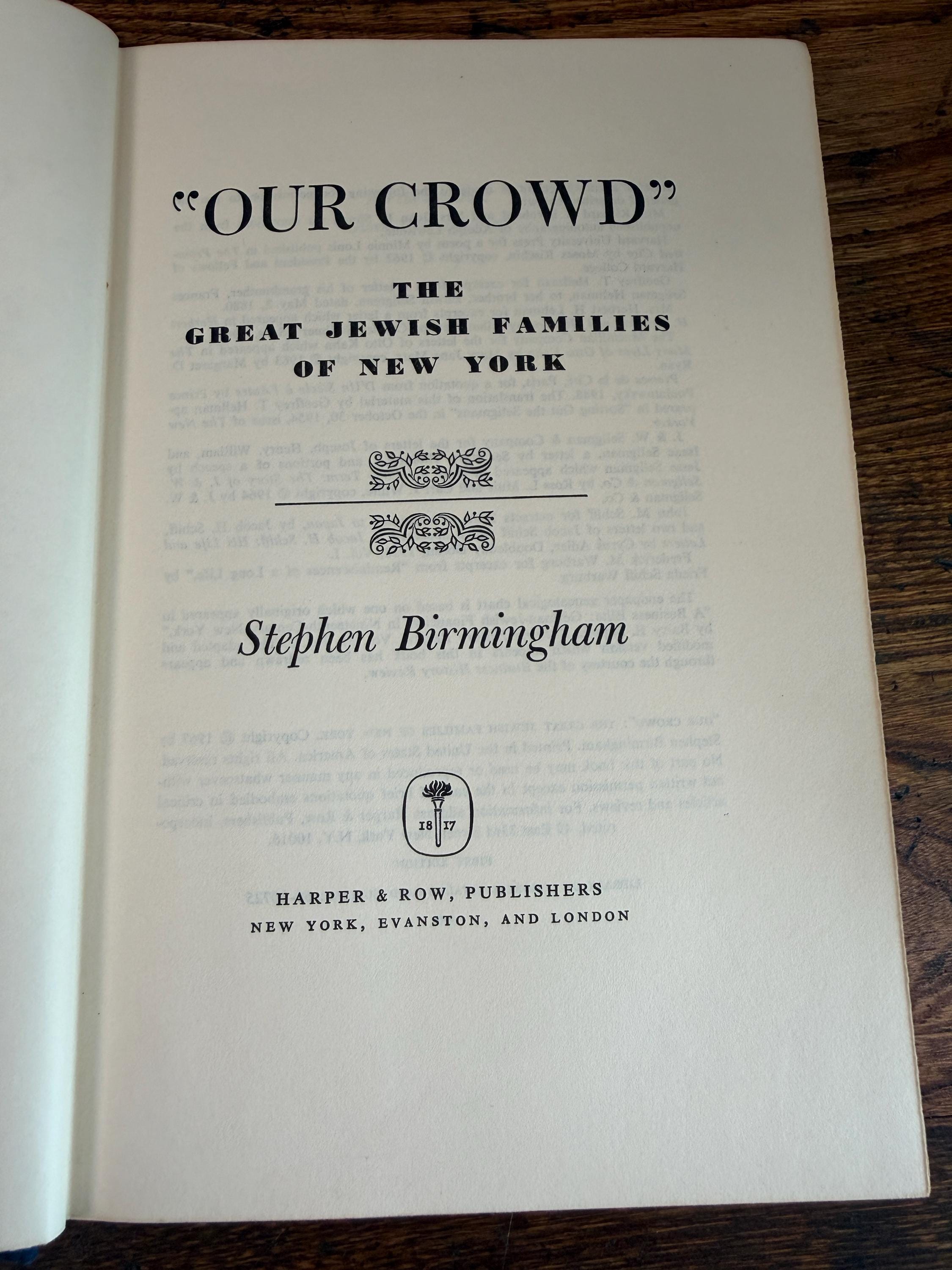 Our Crowd by Stephan Birmingham | 1967 Hardcover First Edition
