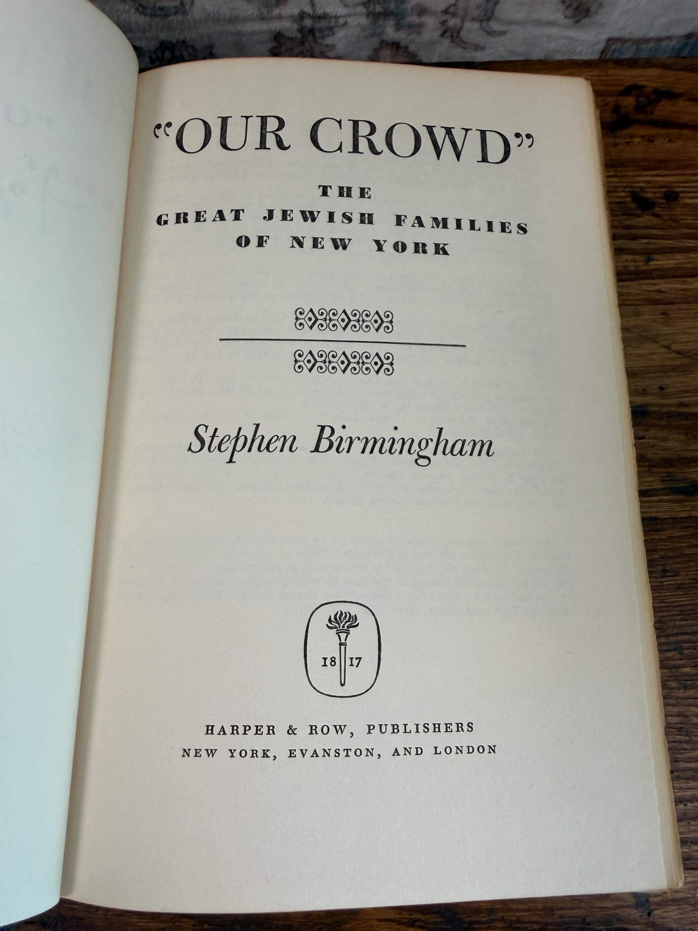 Our Crowd by Stephan Birmingham | 1967 Hardcover Book Club Edition