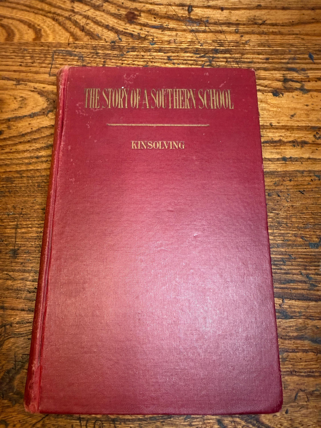 Story of a Southern School by Arthur Kinsolving | Hardcover 1922