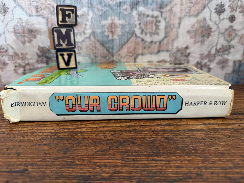 Our Crowd by Stephan Birmingham | 1967 Hardcover First Edition