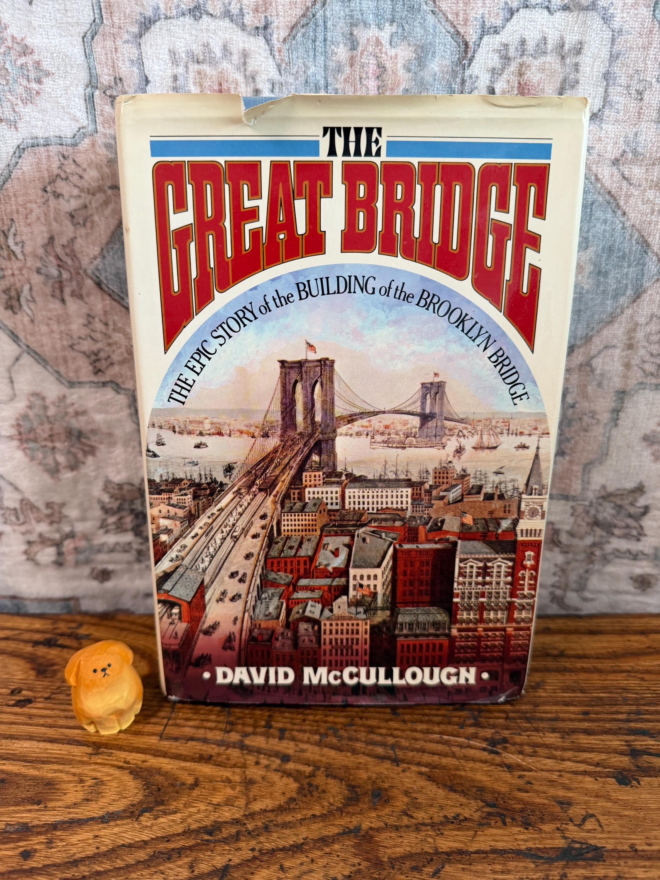 The Great Bridge by David McCullough | 1972 Hardcover