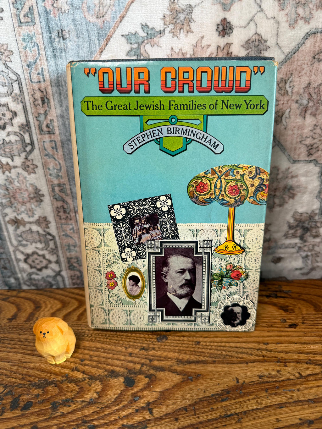 Our Crowd by Stephan Birmingham | 1967 Hardcover Book Club Edition