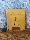 Colonial Life in America by Margaret Farquhar | Hardback 1962