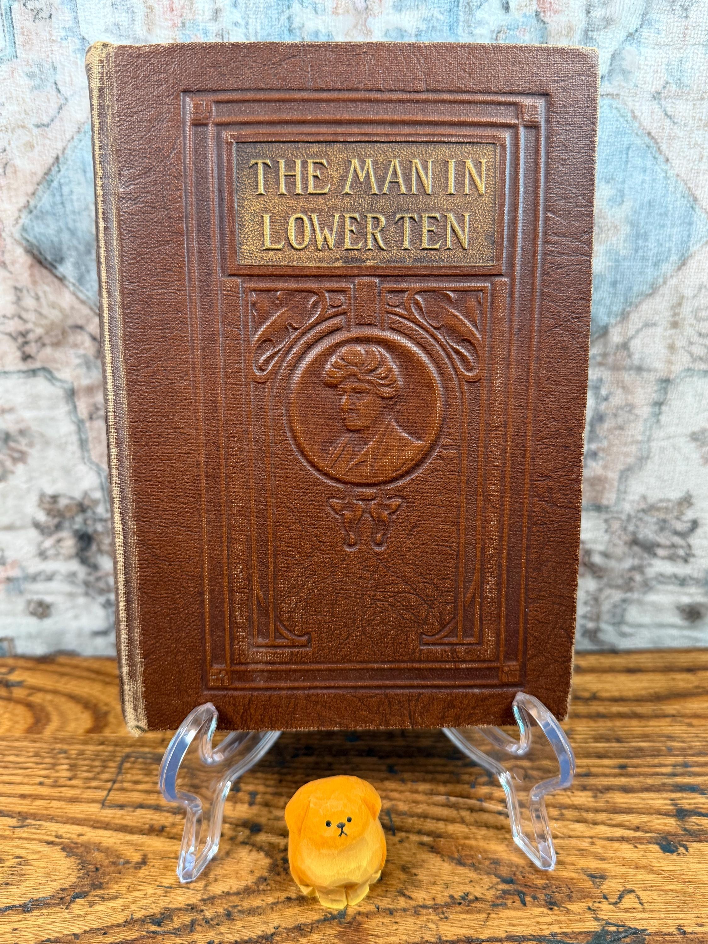 The Man in Lower Ten by Mary Roberts Rinehart | Hardcover 1909