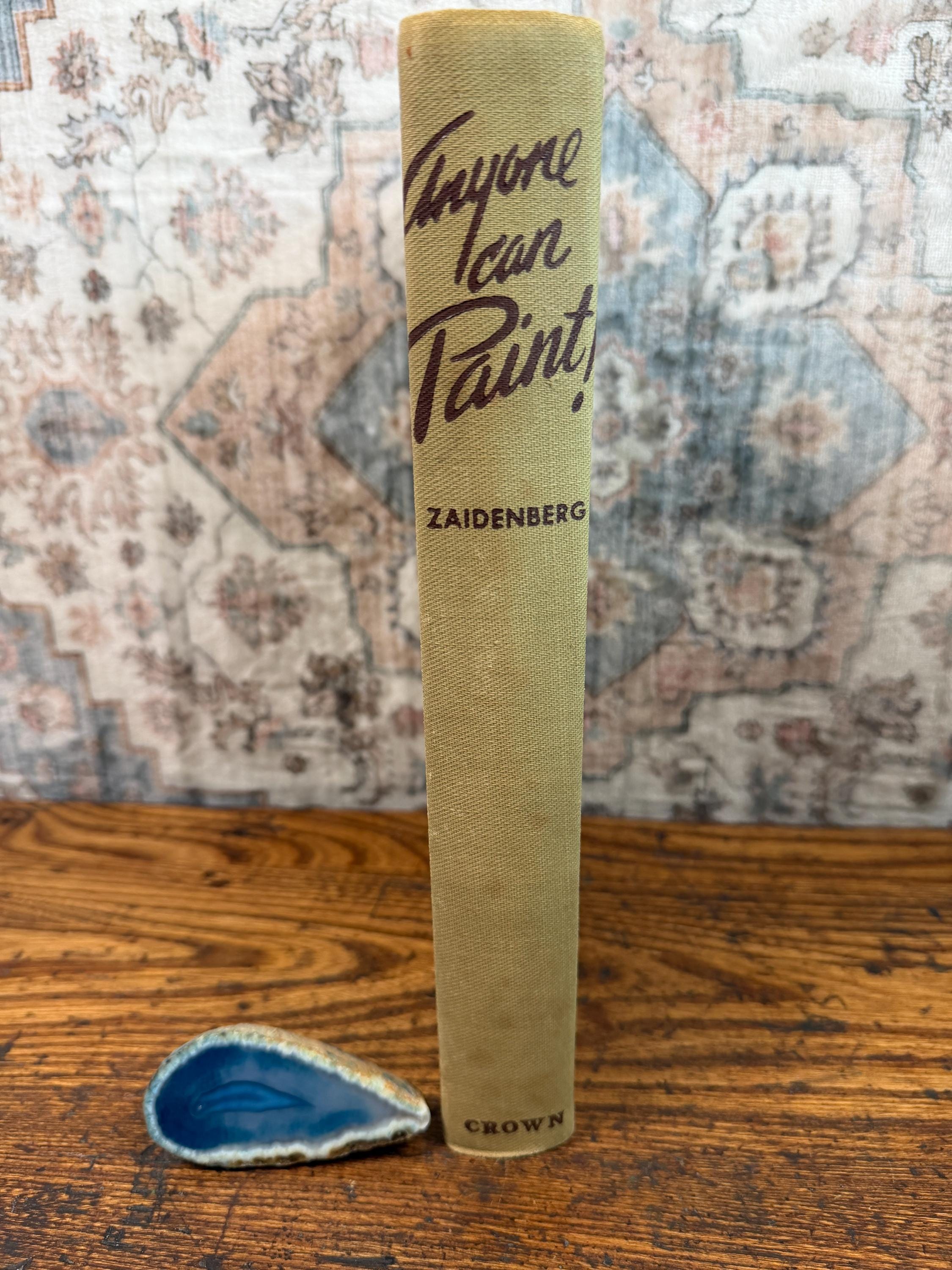 Anyone Can Paint! by Arthur Zaidenberg | Hardcover Art Instruction Book 1942