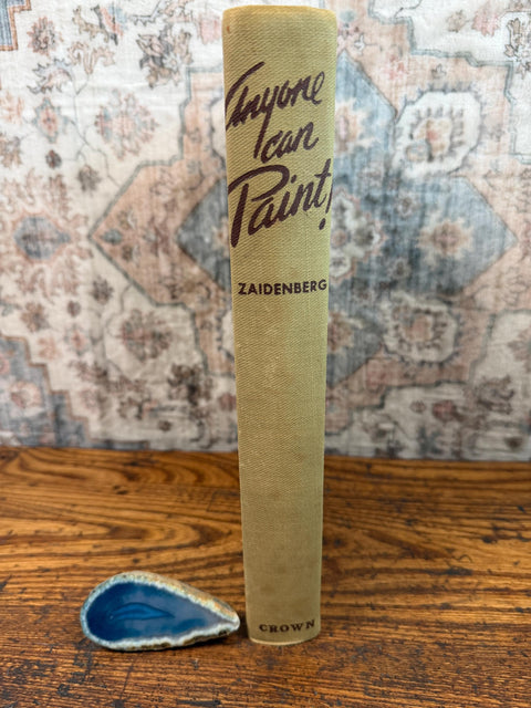 Anyone Can Paint! by Arthur Zaidenberg | Hardcover Art Instruction Book 1942