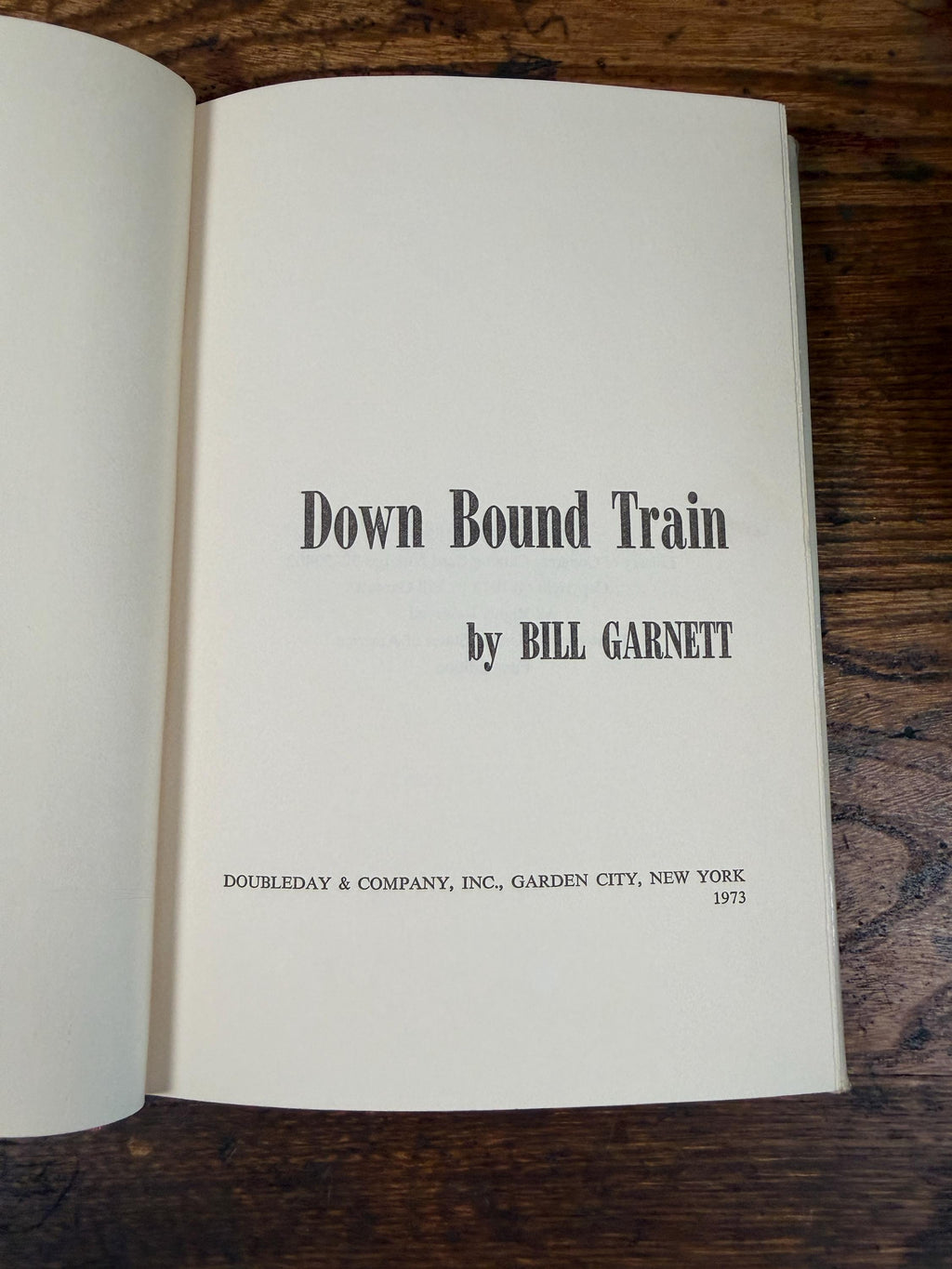 Down Bound Train by Bill Garnett | First Edition Hardcover 1973