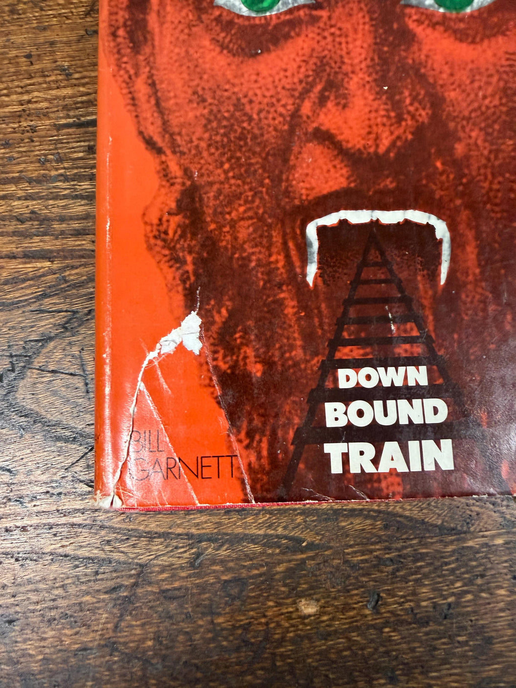Down Bound Train by Bill Garnett | First Edition Hardcover 1973