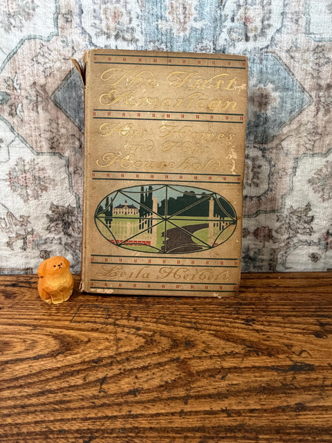 The First American by Leila Herbert | Hardback 1900