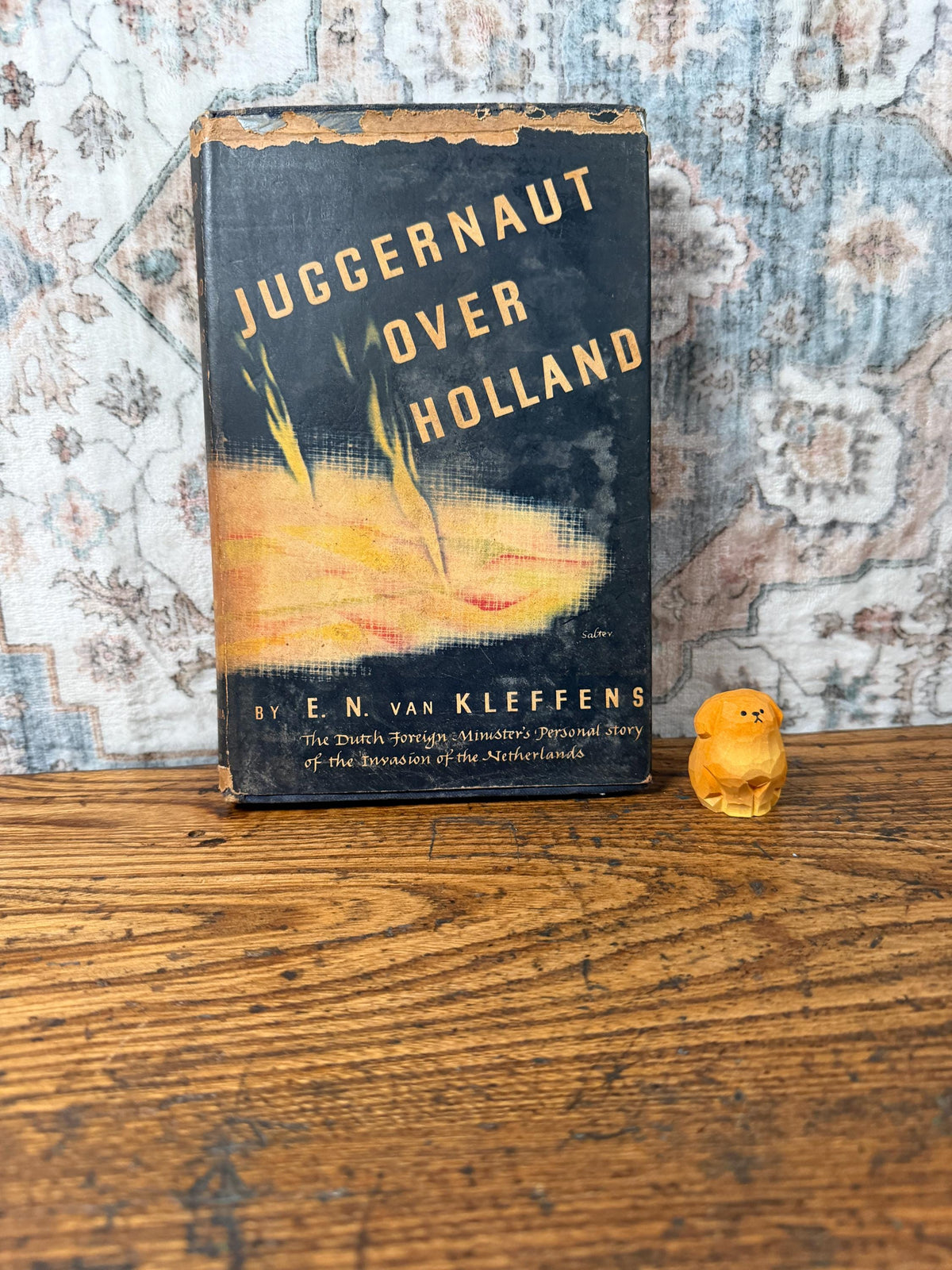 Juggernaut Over Holland by E. N. van Kleffens | 1941 Hardback, Second Printing