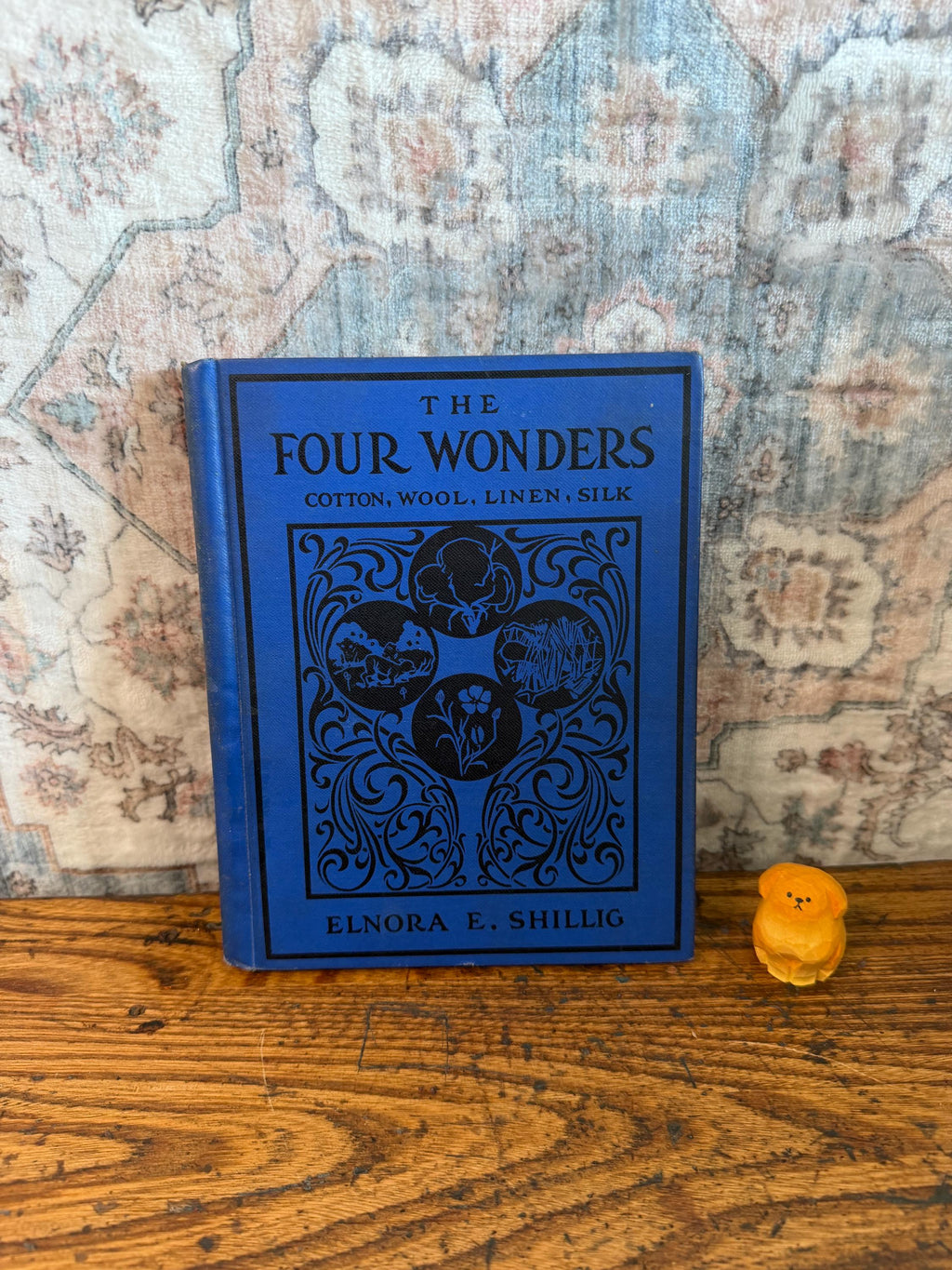 THE FOUR WONDERS Cotton - Wool - Linen - Silk by Elnora E. Shillig | 1913 Hardback