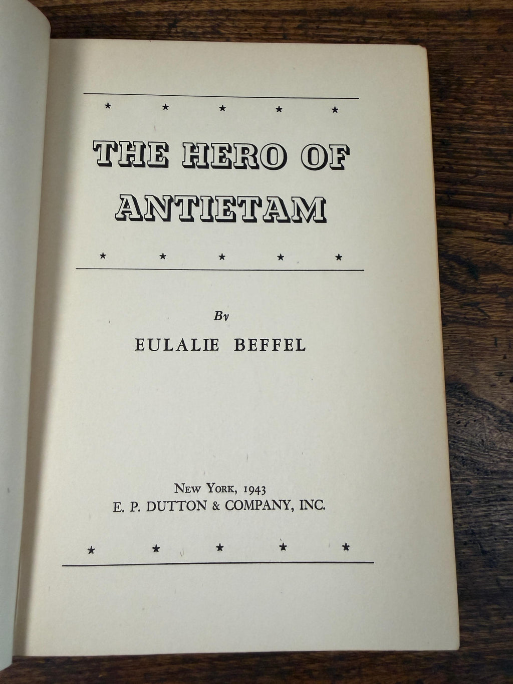 The Hero of Antietam by Eulalie Beffel | 1943 Hardback