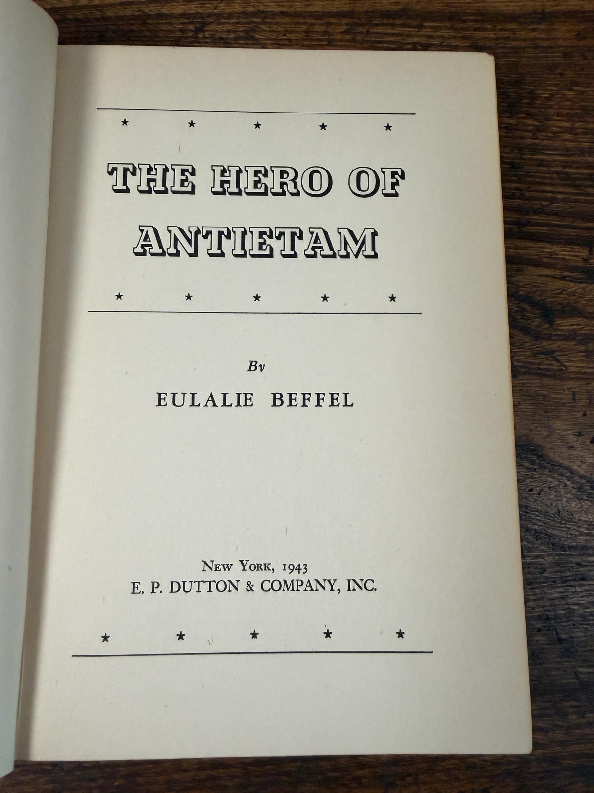 The Hero of Antietam by Eulalie Beffel | 1943 Hardback