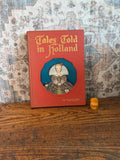 Tales Told in Holland by Olive Beaupré Miller | 1926 Hardback