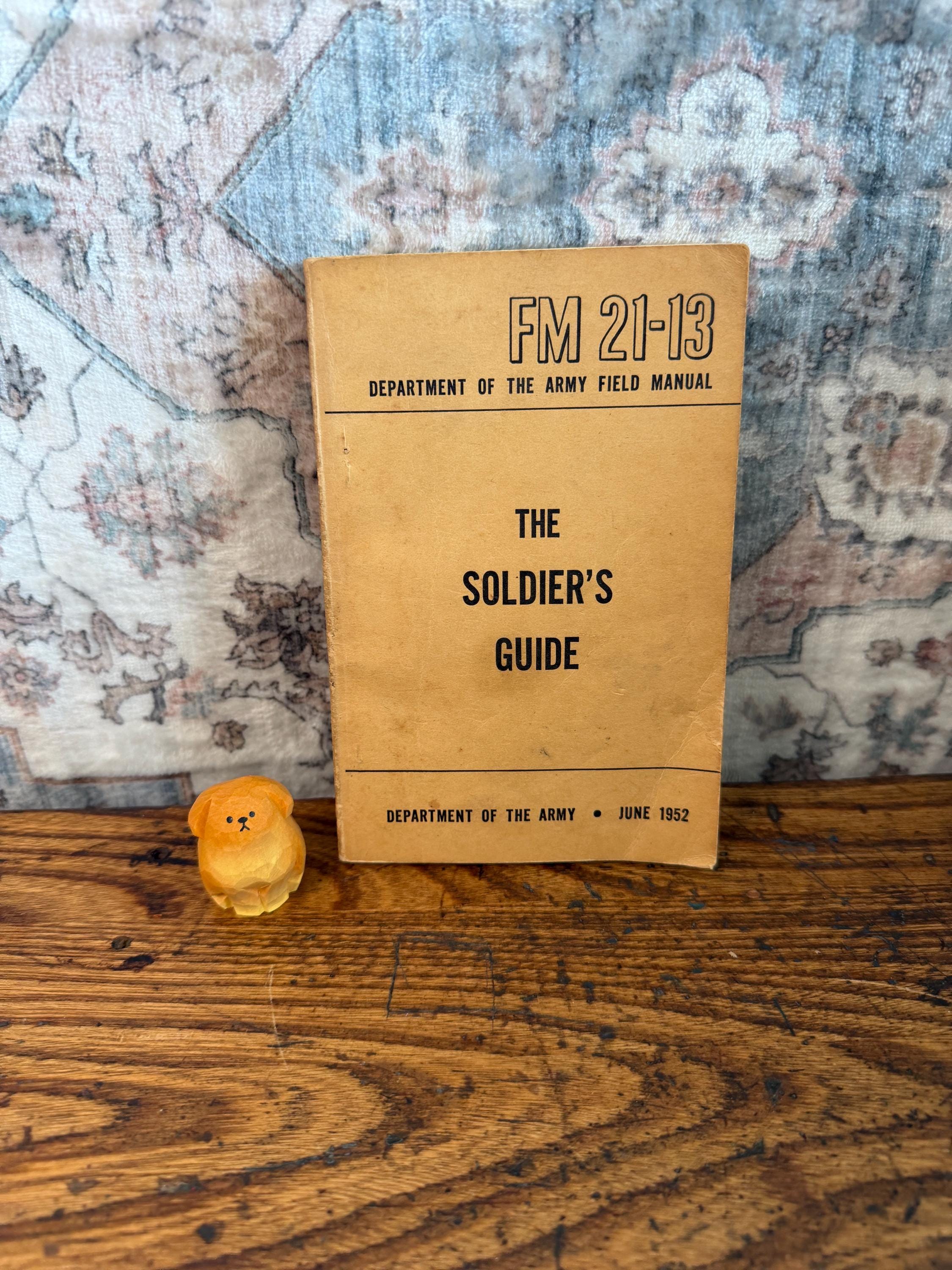 The Soldier's Guide by United States Government Printing Office | 1952 Field Manual