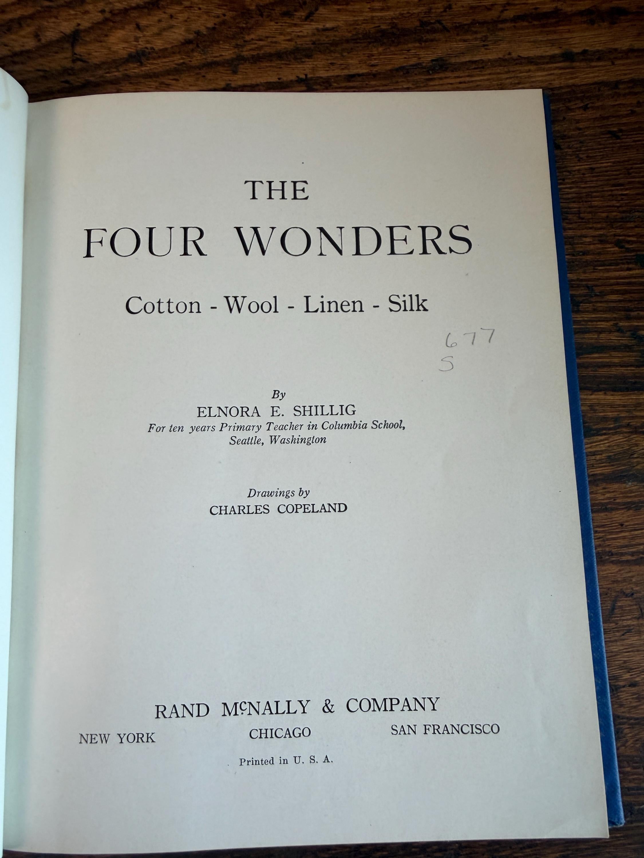 THE FOUR WONDERS Cotton - Wool - Linen - Silk by Elnora E. Shillig | 1913 Hardback