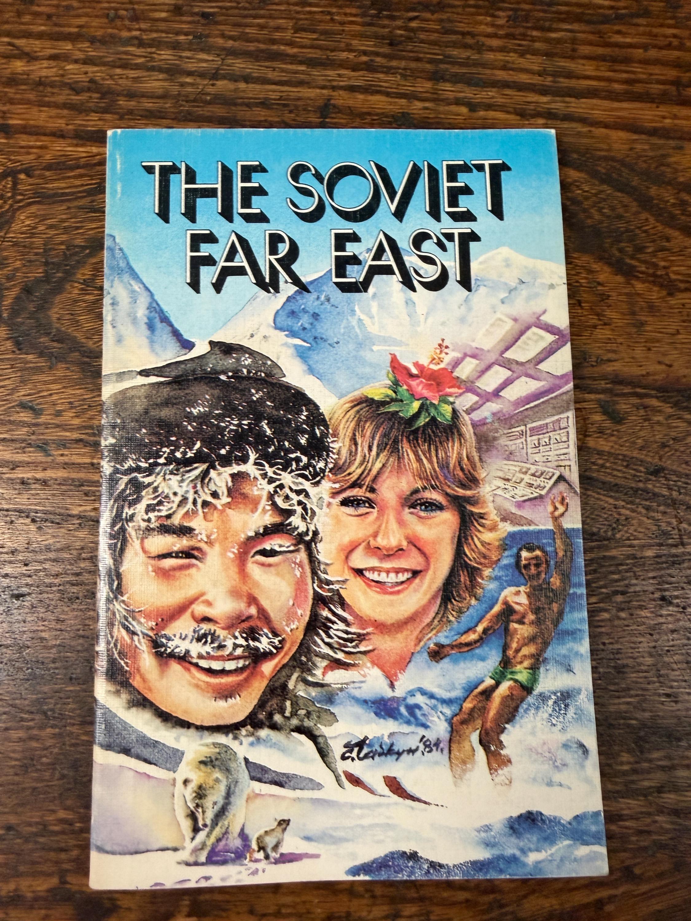 The Soviet Far East by Novosti Press Agency Publishing House | 1985 Paperback