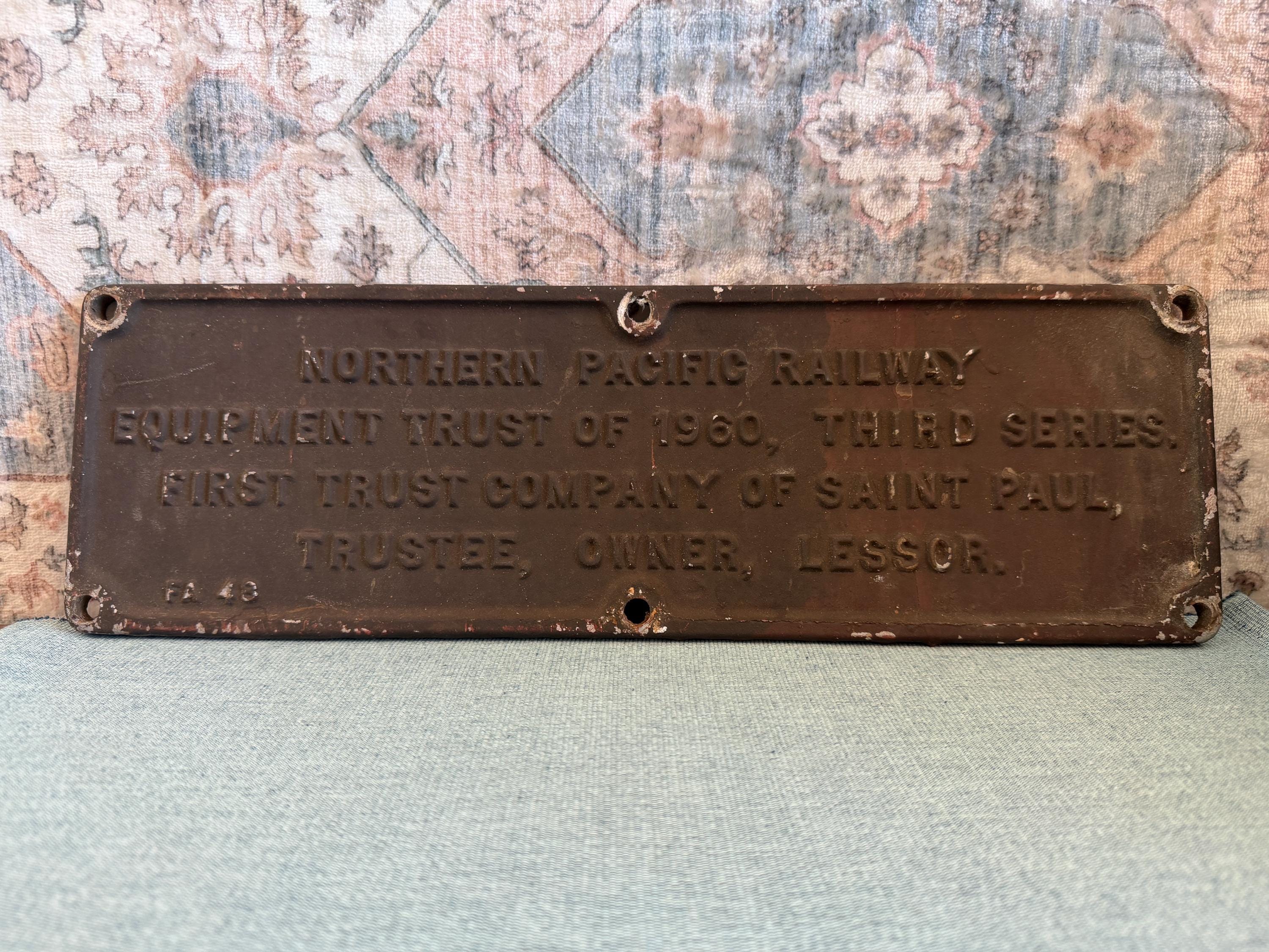 Northern Pacific Railway Equipment Trust Plate | 1960 Heavy Metal Railroad Memorabilia