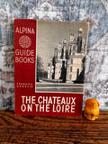 The Chateaux on the Loire by François Gebelin | 1950 Paperback Guidebook