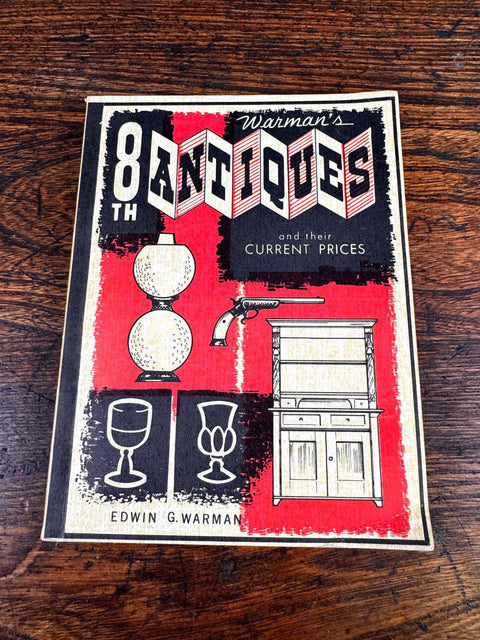 Warman's Eighth Antiques and Their Current Prices by Edwin G. Warman | 1966 Paperback