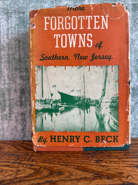 More Forgotten Towns of Southern New Jersey by Henry C. Beck | 1937 Hardback