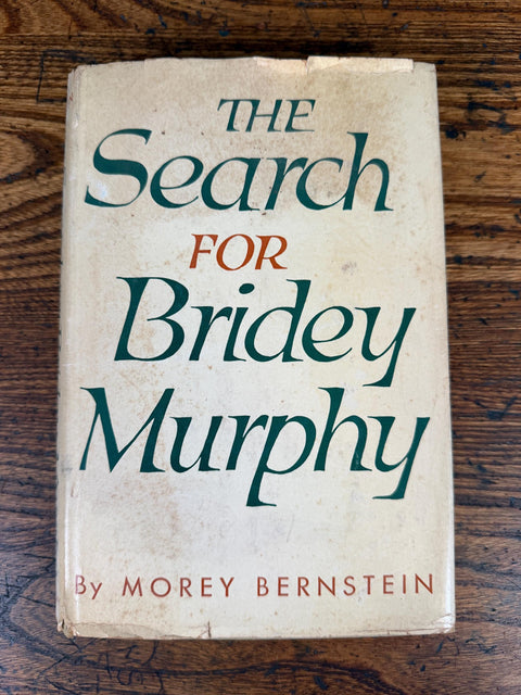 The Search for Bridey Murphy by Morey Bernstein | 1956 Hardback