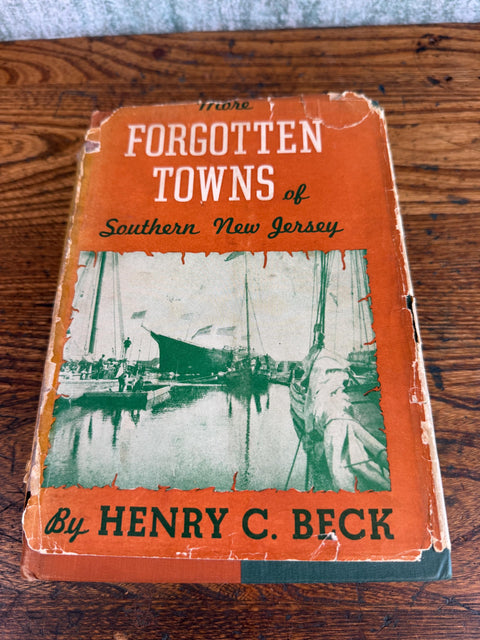 More Forgotten Towns of Southern New Jersey by Henry C. Beck | 1937 Hardback