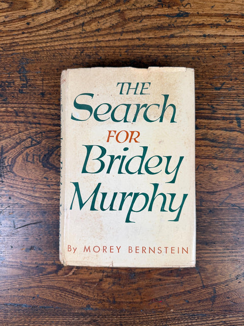 The Search for Bridey Murphy by Morey Bernstein | 1956 Hardback