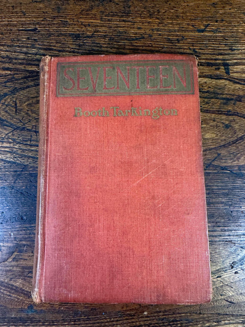 Seventeen by Booth Tarkington | 1916 Hardback Novel